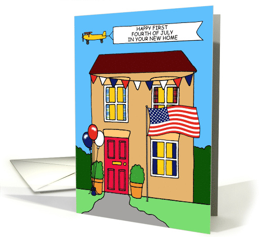Happy First 4th of July in New Home Patriotic Cartoon House card
