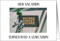 Staycation Instead of Vacation Home Sweet Home card