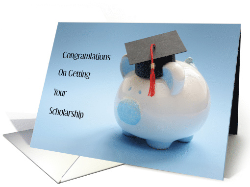 Congratulations On Getting Your Scholarship Piggy Bank... (1692110)