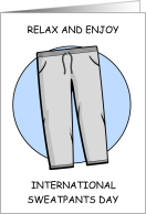 International Sweatpants Day January 21st Grey Leisure Wear card