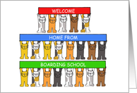 Welcome Home from Boarding School Cartoon Cats Holding Up Banners card