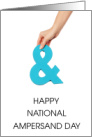 National Ampersand Day September 8th Hand Holding the Character card