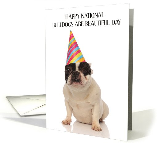 National Bulldogs are Beautiful Day April 21st Dog... (1706986)