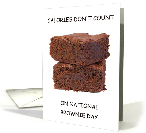 National Brownie Day December 8th Calorie Humor card (1715842)