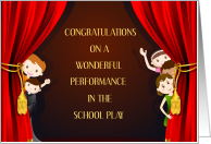 Congratulations on Performance in School Play card