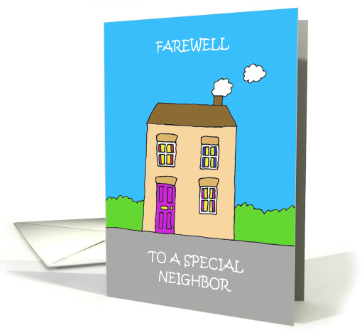 Goodbye Farewell to Special Neighbor Cute Cartoon House card (1736864)