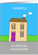 Goodbye Farewell to Special Neighbours UK Spelling Cute Cartoon House card