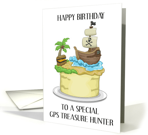 Happy Birthday GPS Treasure Hunter Pirate Ship Cake card (1737734)