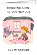 Congratulations New Job as a Set Designer card