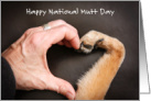 National Mutt Day Dog Paw and Human Hand Forming a Heart Shape card
