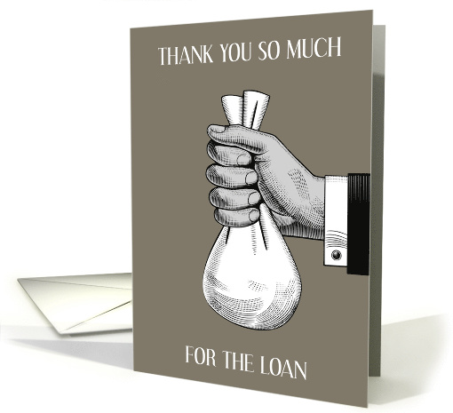 Thank You for the Loan Of Money Vintage Hand Holding Money Bag card