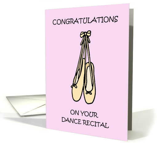 Congratulations on Dance Recital Ballet Shoes card (1751520)