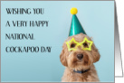 National Cockapoo Day May 1st Dog in Party Hat and Novelty Glasses card