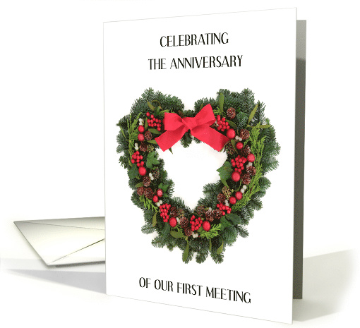 Anniversary of First Meeting Christmas Heart Shaped Wreath card