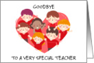 Goodbye to Special Teacher Kids Waving from a Heart card