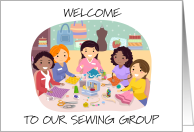 Welcome Our Sewing Group Cartoon Group card