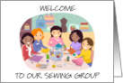 Welcome Our Sewing Group Cartoon Group card