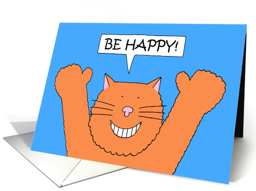 International Day of Happiness Cartoon Ginger Cat Saying Be Happy card