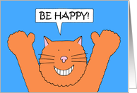 International Day of Happiness Cartoon Ginger Cat Saying Be Happy card