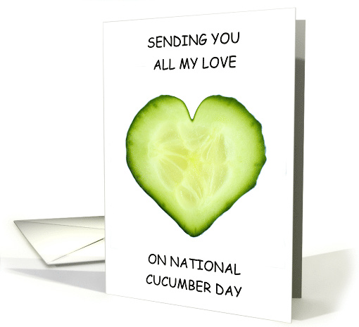 National Cucumber Day June 14th Cucumber Heart card (1773768)