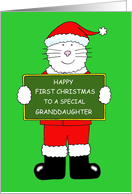 Happy First Christmas to Granddaughter White Cat in Santa Outfit card