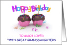 Happy Birthday Twin Great Granddaughters card