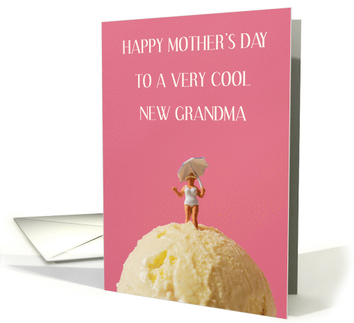 Happy Mother's Day to Cool New Grandma card (1824034)