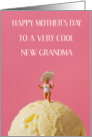Happy Mother’s Day to Cool New Grandma card