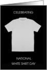 National White Shirt Day February 11th card