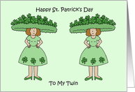 Happy St Patrick’s Day to My Twin card