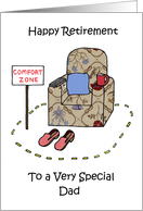 Happy Retirement to Dad Comfor Zone Humor card