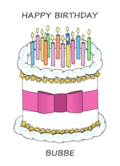 Happy Bithday Bubbe...