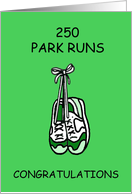 Congratulations 250th Park Run card