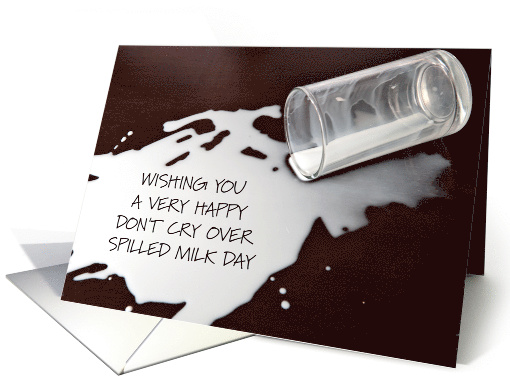 Don't Cry Over Spilled Milk Day card (1896208)