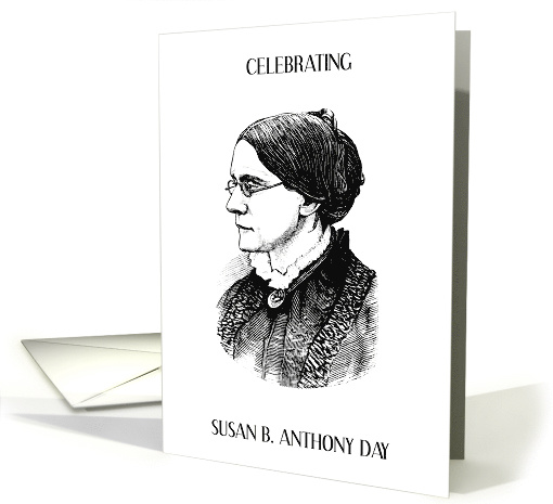 Susan B. Anthony Day February 15th card (1936428)