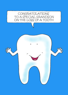 Congratulations Grandson On Loss of Tooth