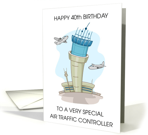 Happy 40th Birthday to Air Traffic Controller card (1953694)