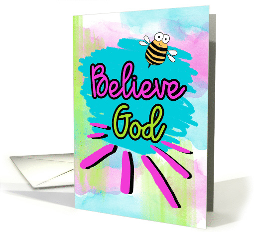 Believe God Encouragement Whimsical Bee card (1618686)