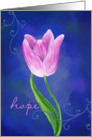 Hope is the Best Medicine of All, Pink Tulip card