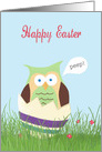 Happy Easter with Owl, Peep!, Easter Egg, Spring card