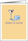 Happy Birthday in Isolation, Humor with Drink card
