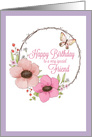 Happy Birthday Special Friend, Flowers with Butterfly card