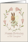 Happy Birthday Daughter with Pink Flowers and Bunny Fairy card