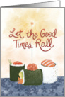 Let the Good Times Roll Birthday Sushi card