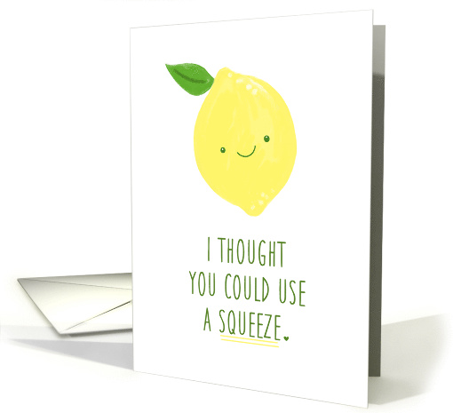 Friendship Design with Lemon, I Thought You Could Use a Squeeze card