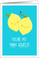 You’re My Main Squeeze, Pair of Lemons with Hearts, Love card