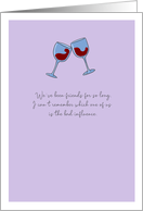 Friends for so long, Friendship and Wine, Fun card