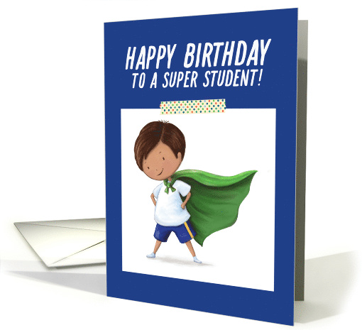 Happy Birthday to a Super Student, Blue, Boy Hero with Green Cape card