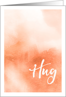Hug, Thinking of You, Typography and Watercolor, Artistic card