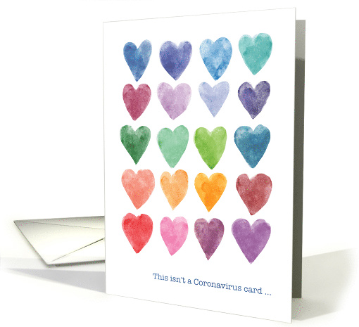 Rainbow Hearts, This isn't a Coronavirus Card, Thinking of You card
